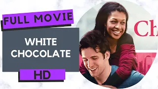 White Chocolate | HD |  Kali Hawk,  Anthony Napoli | Romantic Drama | Full Movie in English