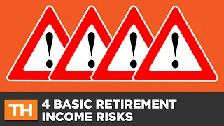 4 Basic Retirement Income Risks