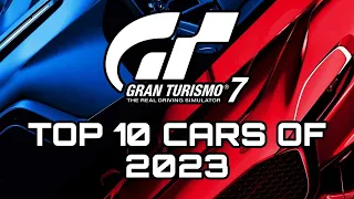 GRAN TURISMO 7 | Top 10 BEST Cars Of 2023!