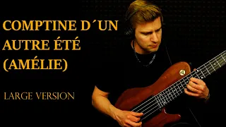 Yann Tiersen - Comptine d'un autre été (Amélie) [Large Version] Bass Arrangement