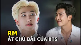 RM - Át chủ bài tối thượng của BTS, ‘đại ca’ đúng nghĩa cho ‘đàn em’ nương tựa