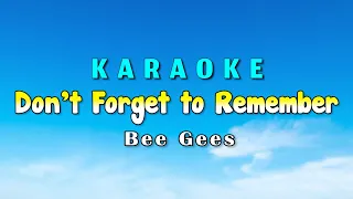 Don’t Forget to Remember Me Karaoke Bee Gees