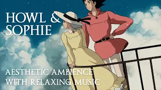 Howl and Sophie aesthetic ambience with relaxing music