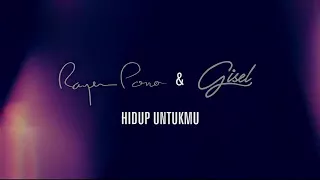 RAYEN & GISEL - Hidup Untukmu