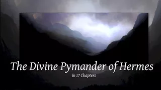 The Divine Pymander of Hermes in 17 Chapters, C1