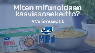 Näin valmistat Valio MiFU®sta kasvissosekeitto? |  Valio reseptit