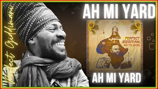 Perfect Giddimani - Ah Mi Yard ["Ah Mi Yard" Album 2023] I Grade Records/Zion I Kings