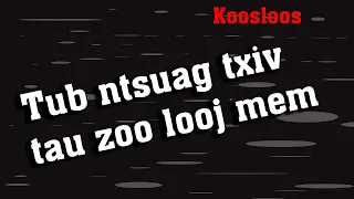 Tub ntsuag txiv tau zoo looj mem 6/18/2022