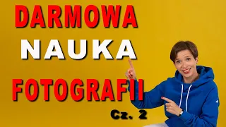 👉Nauka fotografii od podstaw samemu w domu. Najlepsze sposoby. Fotografia dla początkujących. Cz. 2