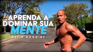 David Goggins - APRENDA A DOMINAR SUA MENTE