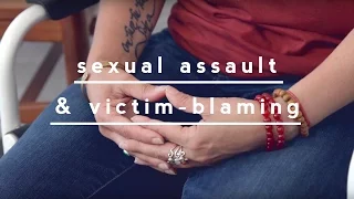 Sexual assault and victim-blaming