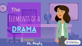 The Elements of Drama - Ms. Murphy