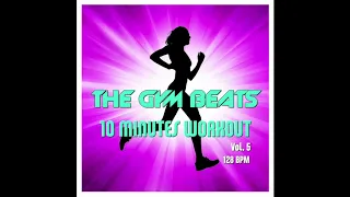 THE GYM BEATS "10 Minutes Workout Vol.5" - Track #14