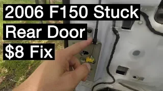 How To Fix An 04-08 F150 Extended Cab Stuck Rear Door for $8