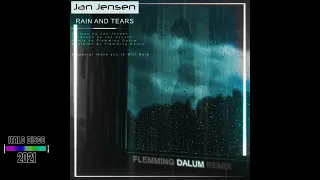 Jan Jensen – Rain And Tears (Flemming Dalum Remix) 2021