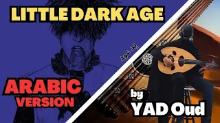 Little Dark Age - MGMT (The Arabic Version/Rendition)