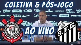 URGENTE: SYLVINHO DEMITIDO! Corinthians 1X2 Santos AO VIVO Coletiva e pós-jogo| - Paulistão 2022/RF