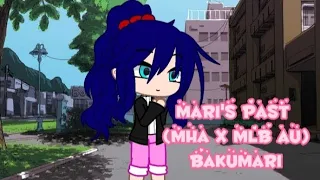 Marinette's past part 1 |mlb x mha|{my au}*bakumari/bakunette*