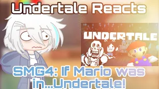 Undertale reacts SMG4: If Mario was in...Undertale! (Gacha Club: Edition)