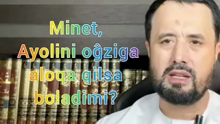 Minet, Ayolini oĝziga aloqa qilsa boladimi? (Abror Muhtor Aliy domla)