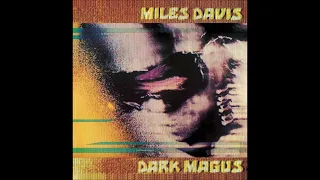Miles Davis - Dark Magus [HQ FULL ALBUM]