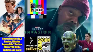 Reviews: Penultimate Secret Invasion, Mission: Impossible 7 + SAG-AFTRA Strike, and Comic Con Update