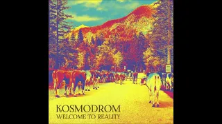 Kosmodrom - Welcome to Reality (full Album 2023)