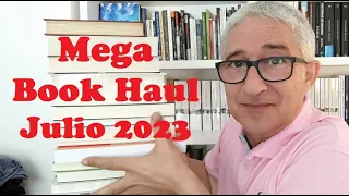 Mega Book Haul - Nuevos Libros - Julio 2023 - 24/7/23