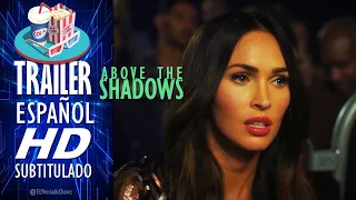 ABOVE THE SHADOWS (2020) 🎥 Tráiler En ESPAÑOL (Subtitulado) LATAM 🎬Película, Megan Fox