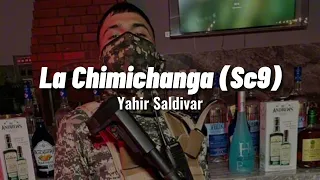 La Chimichanga - Yahir Saldivar