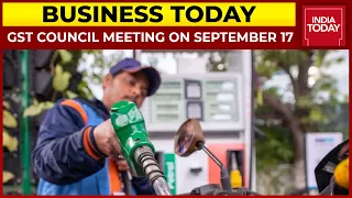 GST Council Meeting On September 17, To Consider Proposal To Bring Fuel Under GST | Business Today