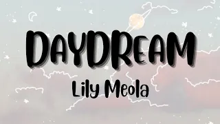 Lily Meola - Daydream (Lyrics)