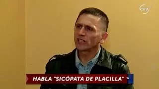 Psicópata de Placilla habló con Chilevisión Noticias - CHV NOTICIAS