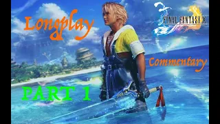 Final Fantasy X Long Play (With Commentary) Let's Play Walkthrough - PS2 - PART 1 - Zanarkand Besaid