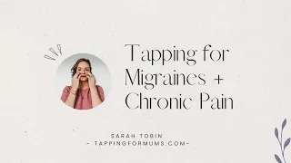 EFT Tapping for Migraines + Chronic Pain