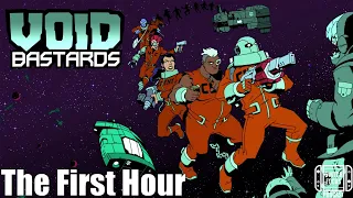 The First Hour: Void Bastards