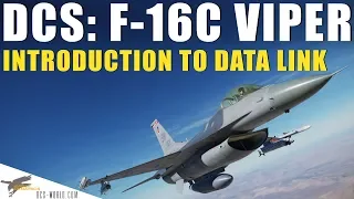 DCS: F-16C Viper - Data Link Introduction