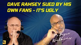 Dave Ramsey's own fans sue the snot out of him - Dr Boyce Watkins
