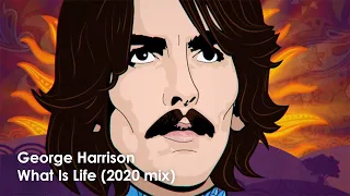 George Harrison - What Is Life (2020 mix)