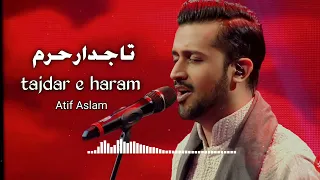 Tajdar-E-Haram [Slowed+Reverb] |Atif Aslam Coke studio |#viral