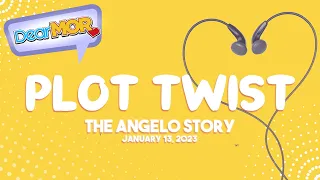 Dear MOR: "Plot Twist" The Angelo Story 01-13-23