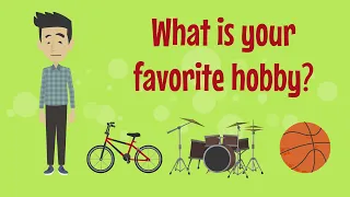 Learning English Conversation - What is your favorite hobby?