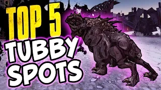 TOP 5 TUBBY SPAWNING LOCATIONS! [Borderlands 2]