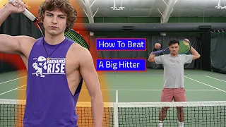 How To Beat a Big Hitter (with real life examples) - Tennis Tactics