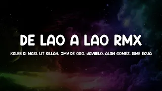 DE LAO A LAO - KALEB DI MASI, LIT KILLAH, OMY DE ORO, JAVIIELO, ALAN GOMEZ, DIME ECUA (Letra/Lyrics)