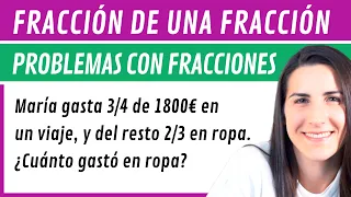 PROBLEMAS con FRACCIONES 🟪 Fracción de Otra Fracción