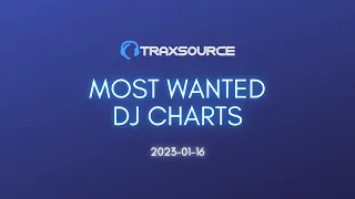 Traxsource Most Wanted Dj Charts 2023-01-16