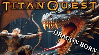 Titan Quest: DRAGON BORN in Atlantis, not in Skyrim