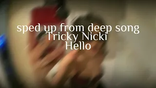 Hello - Tricky Nicki (sped up)