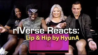 rIVerse Reacts: Lip & Hip by HyunA - M/V Reaction